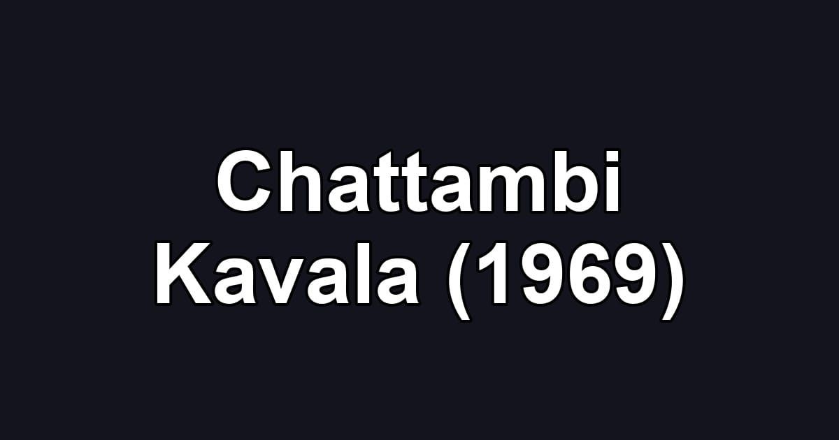 Chattambi Kavala (1969)