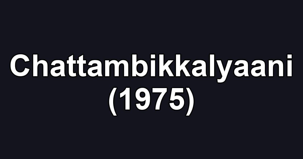 Chattambikkalyaani (1975)