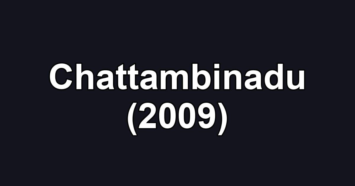 Chattambinadu (2009)