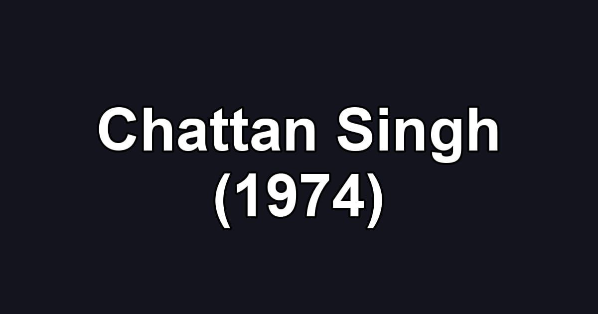 Chattan Singh (1974)