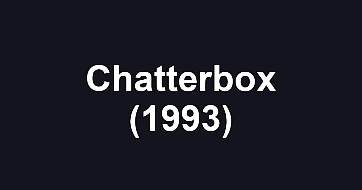 Chatterbox (1993)