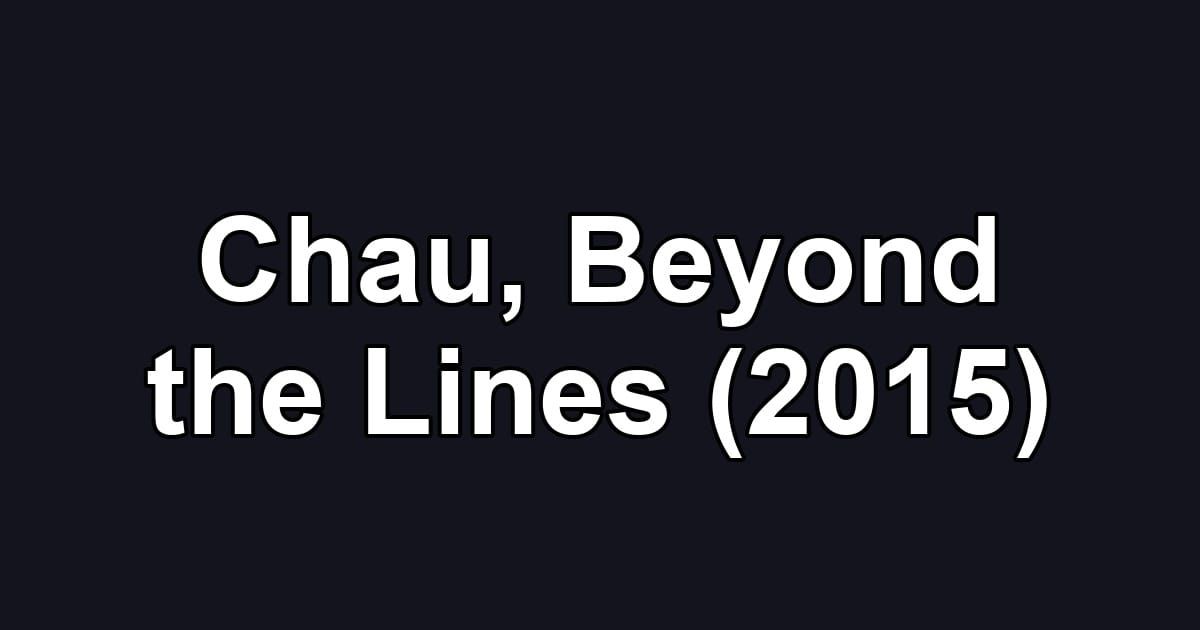 Chau, Beyond the Lines (2015)
