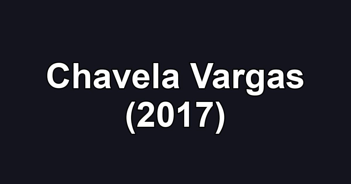 Chavela Vargas (2017)