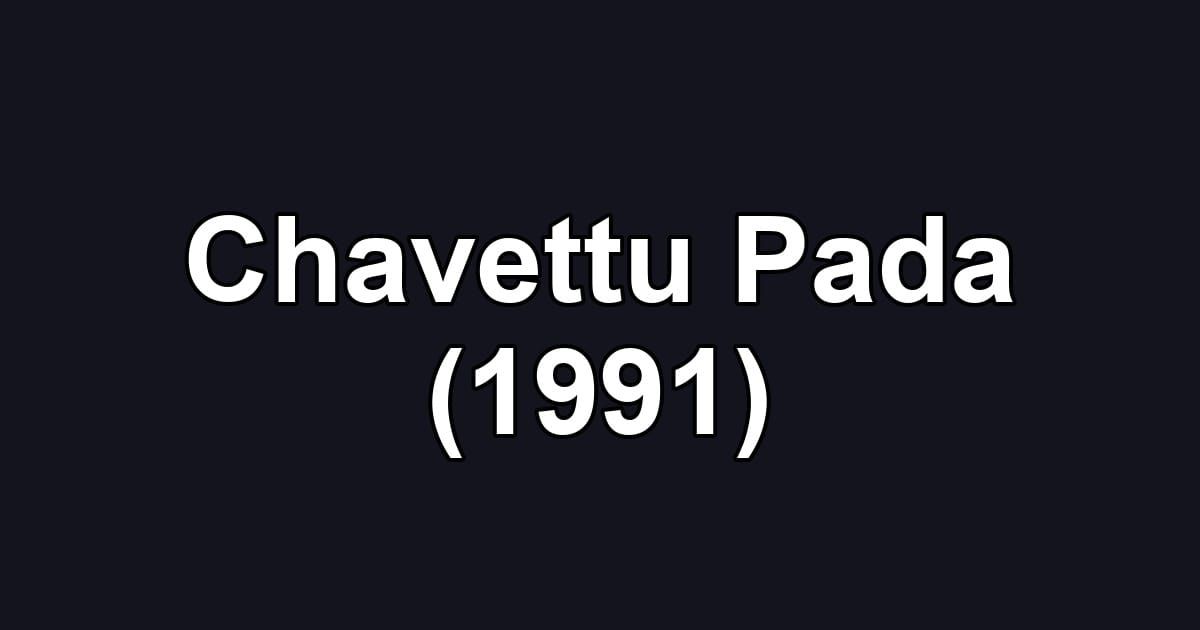 Chavettu Pada (1991)