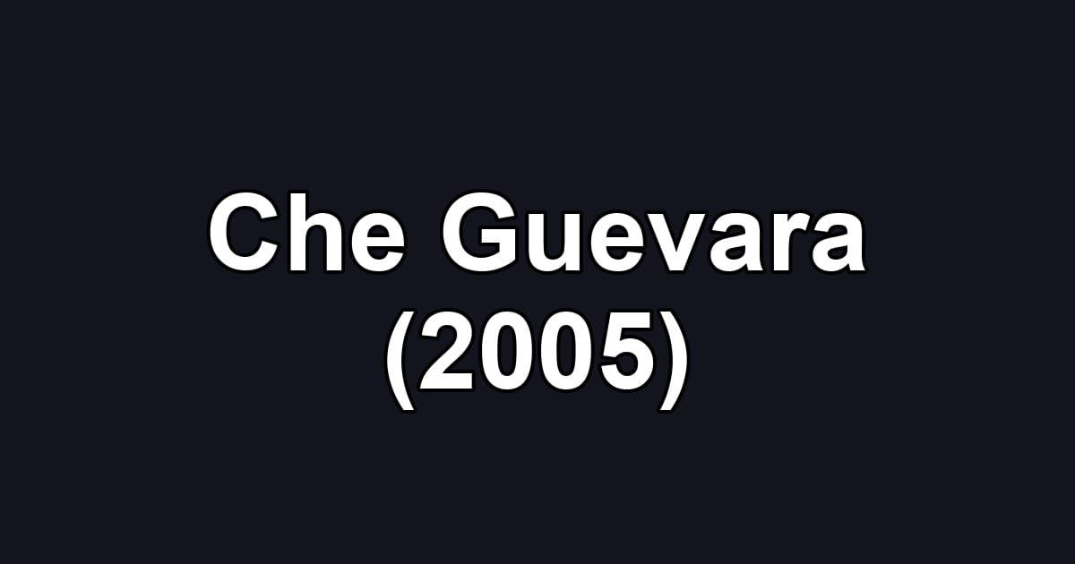 Che Guevara (2005)