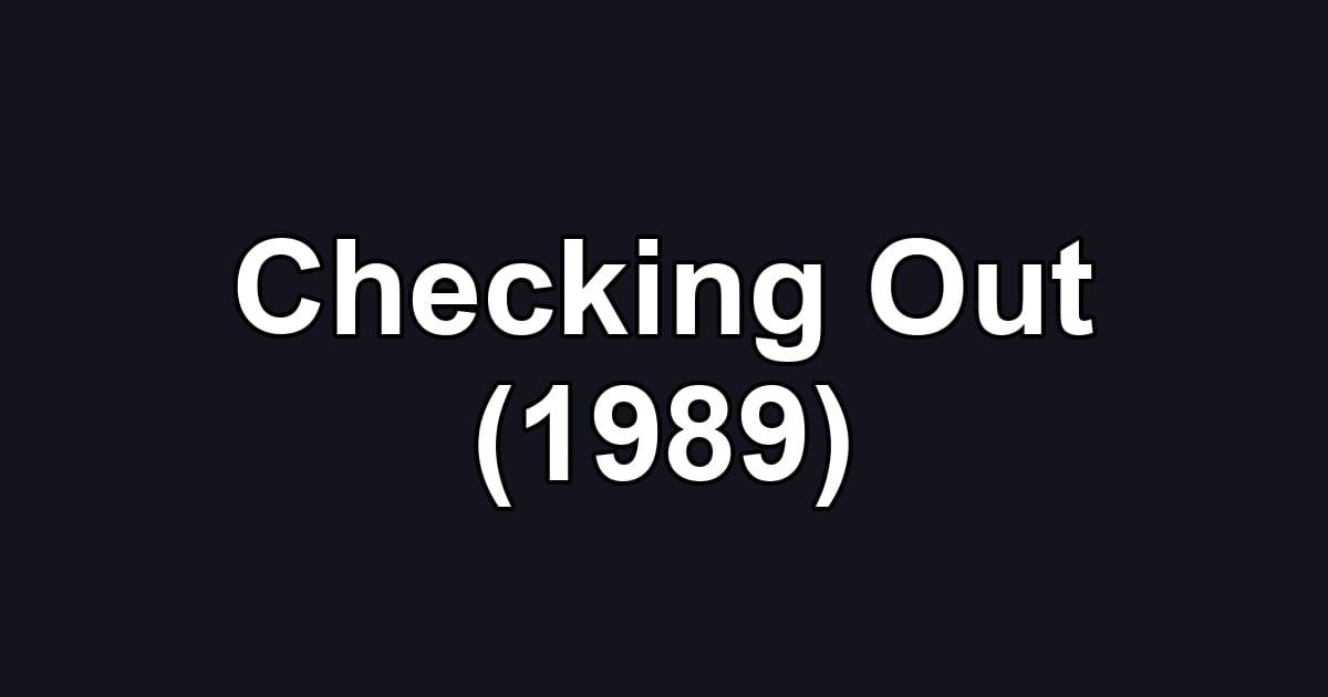 Checking Out (1989)