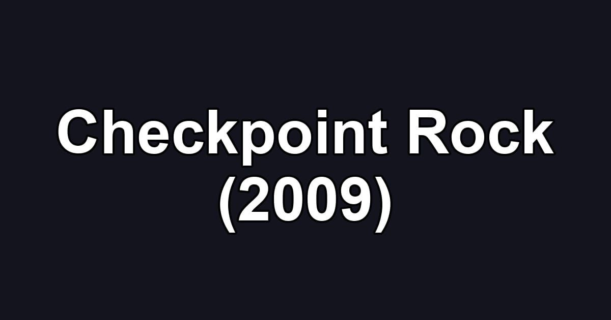 Checkpoint Rock (2009)