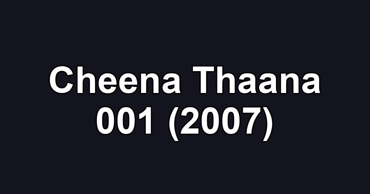 Cheena Thaana 001 (2007)
