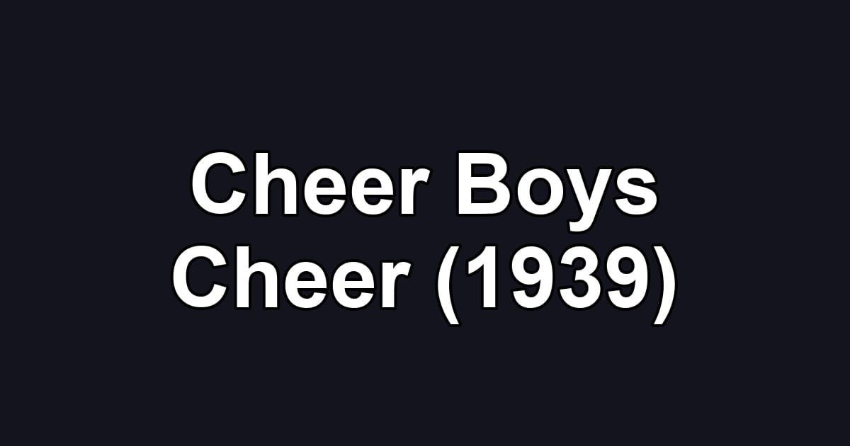 Cheer Boys Cheer (1939)