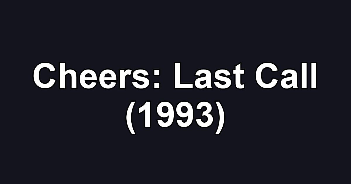 Cheers: Last Call (1993)