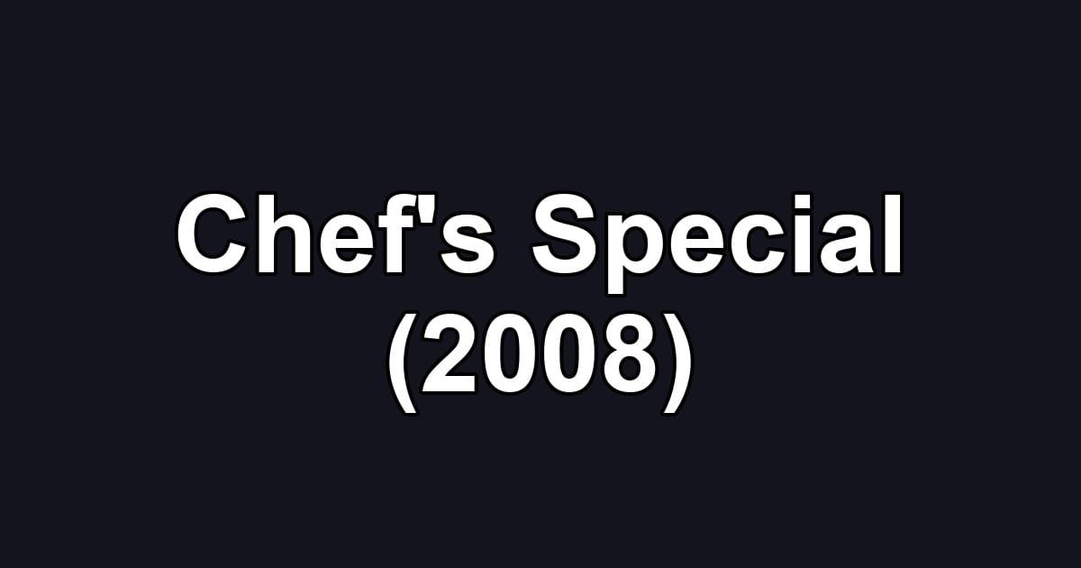 Chef's Special (2008)