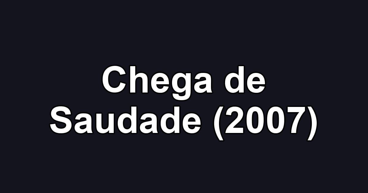 Chega de Saudade (2007)