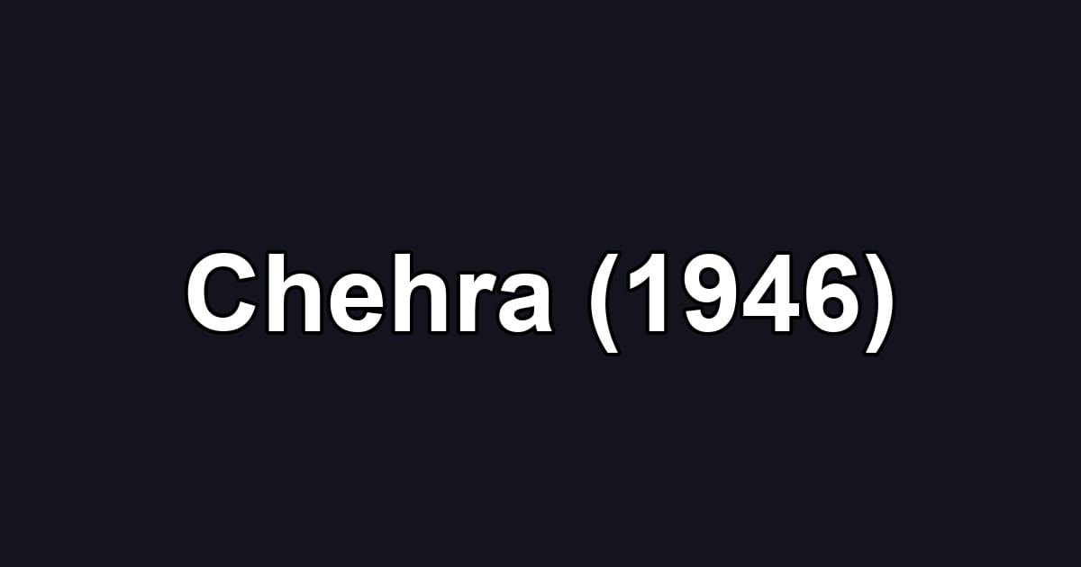 Chehra (1946)
