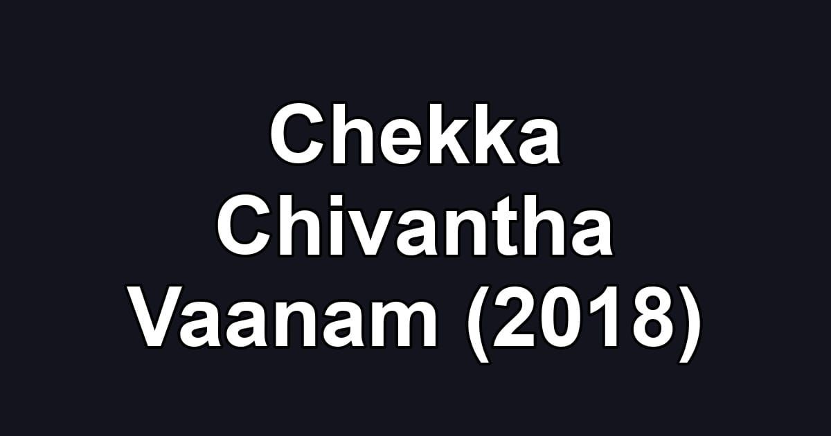 Chekka Chivantha Vaanam (2018)