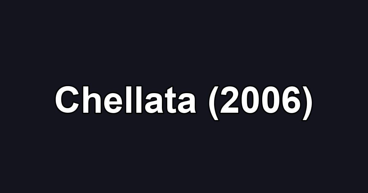 Chellata (2006)