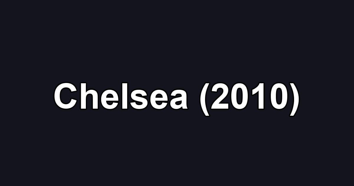 Chelsea (2010)