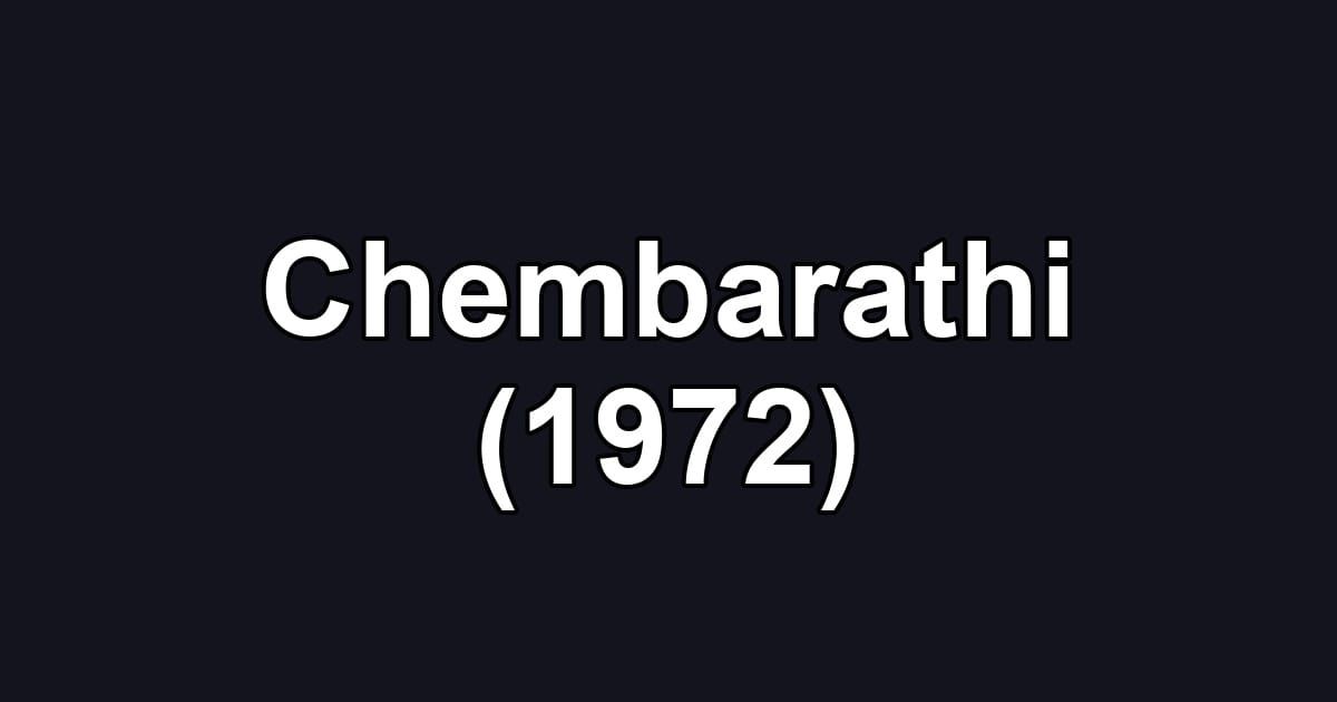 Chembarathi (1972)