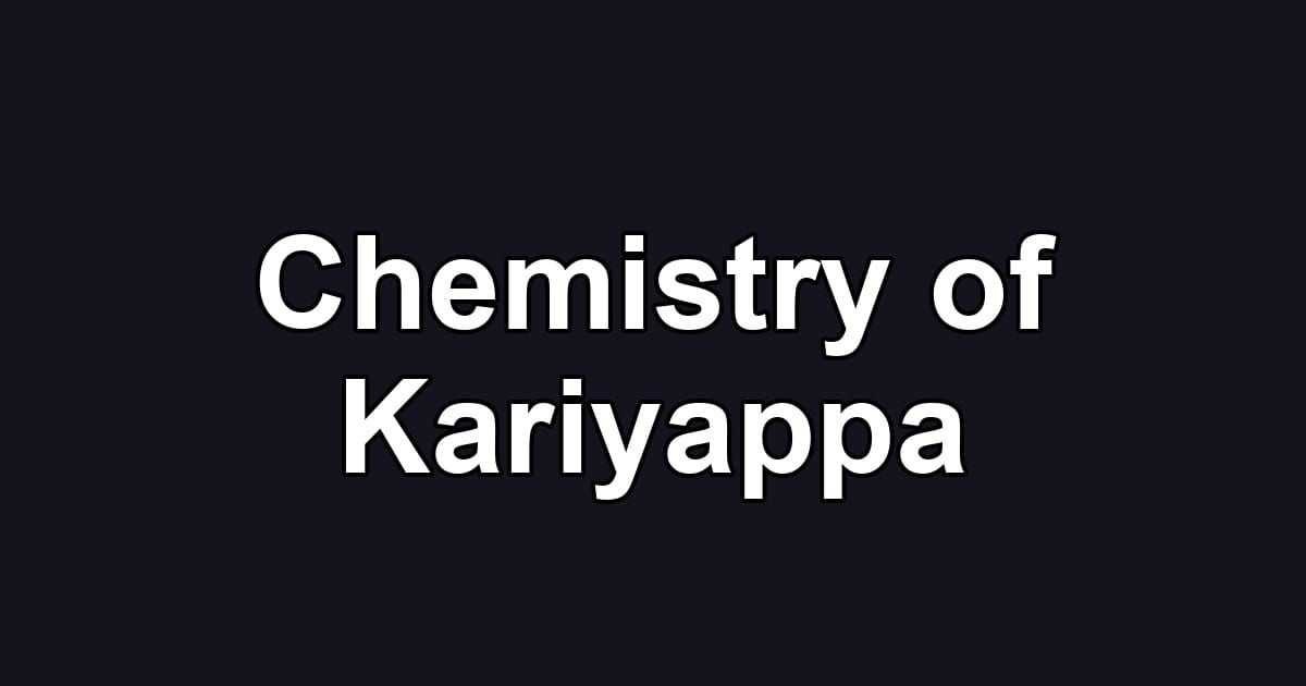 Chemistry of Kariyappa