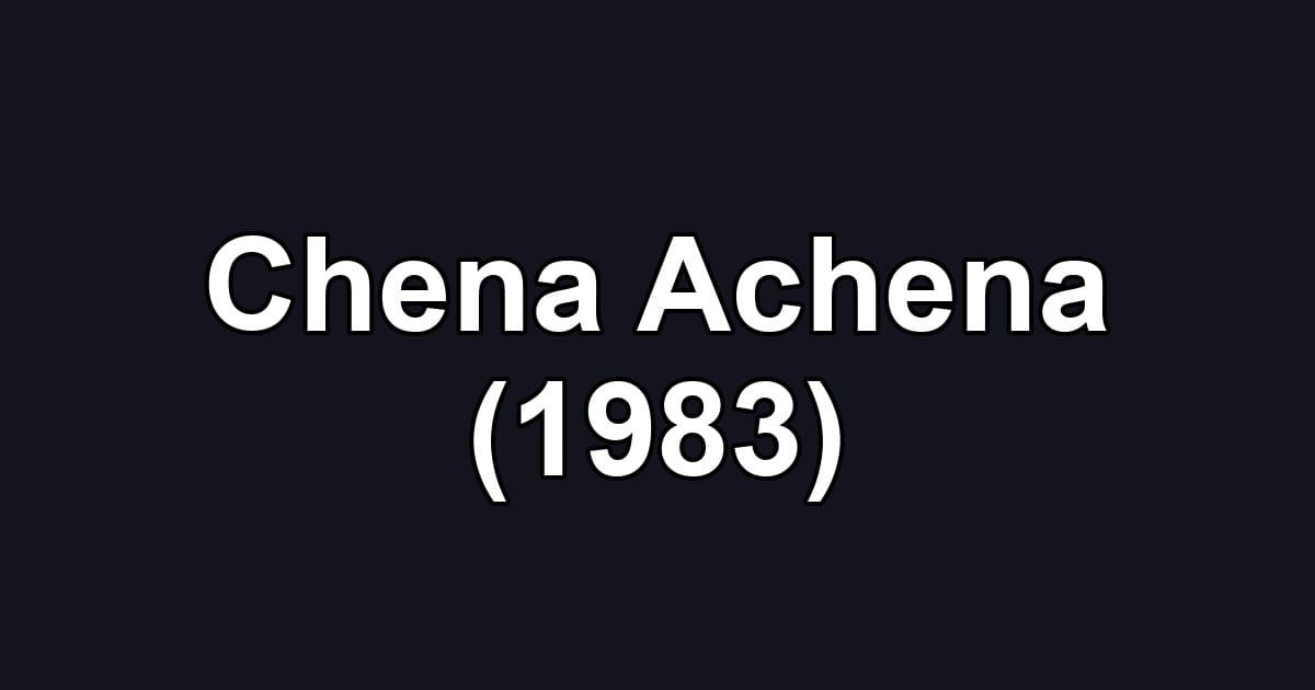 Chena Achena (1983)