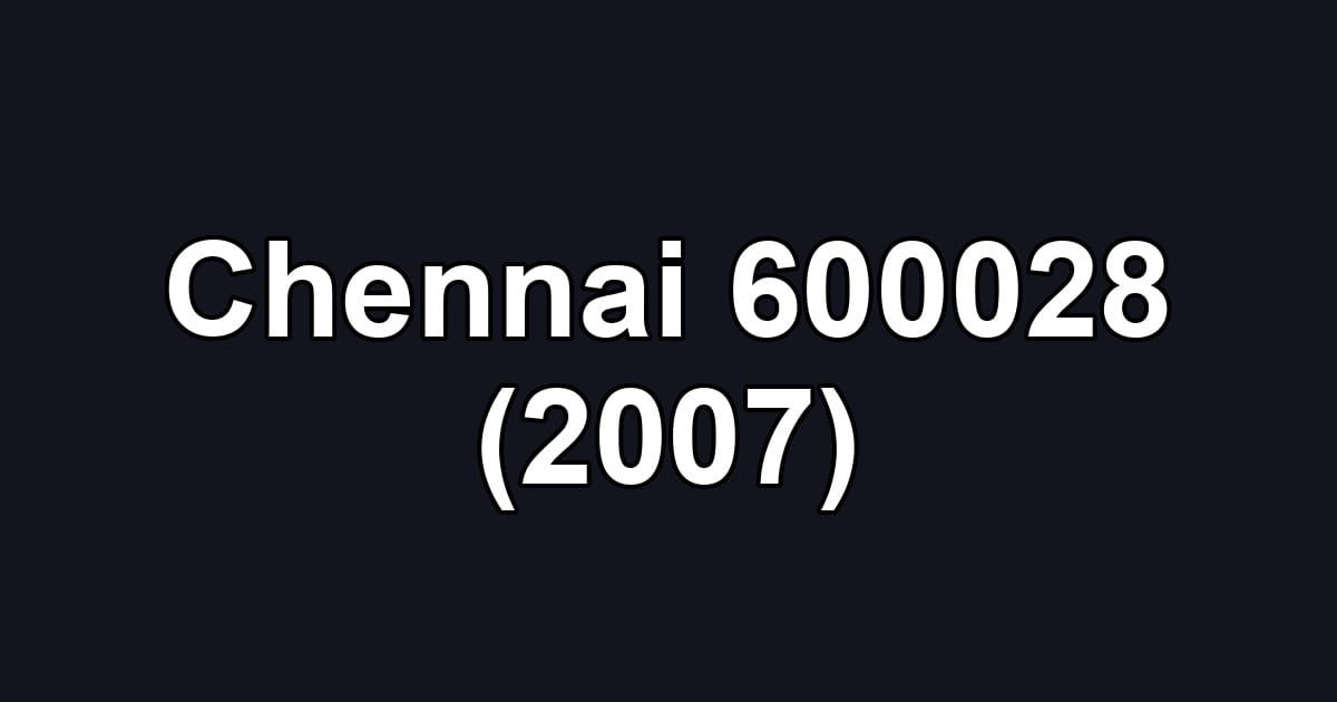 Chennai 600028 (2007)