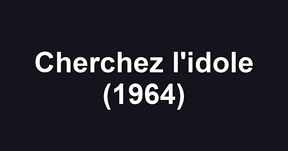 Cherchez l'idole (1964)