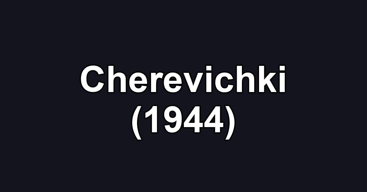 Cherevichki (1944)
