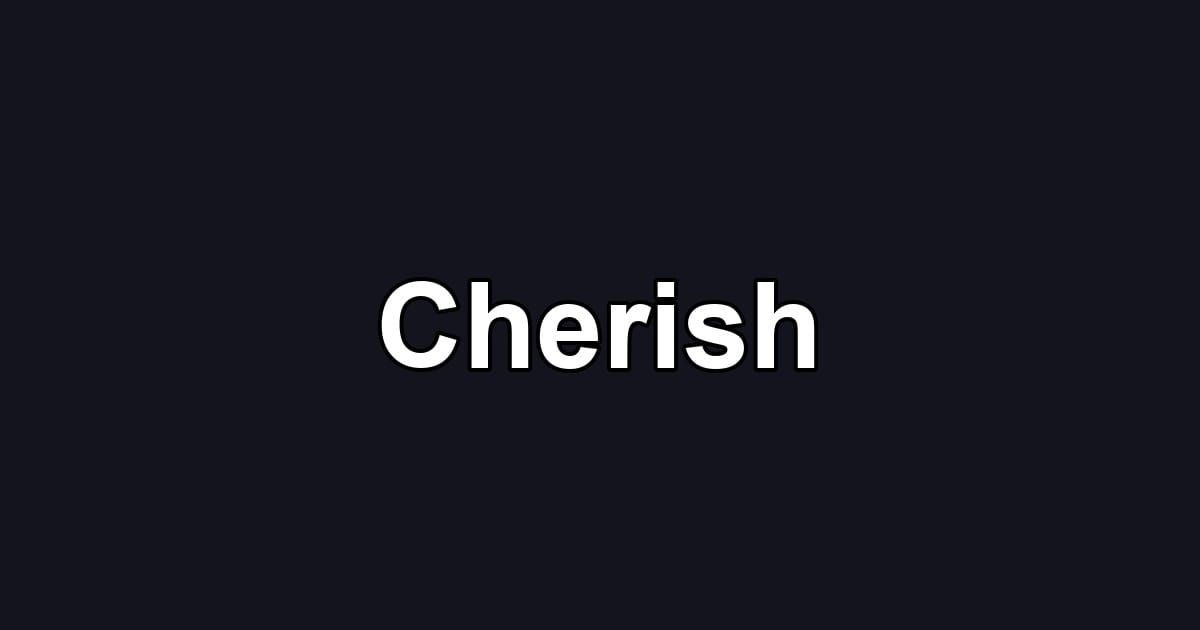Cherish