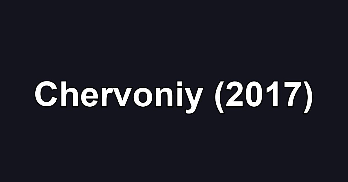 Chervoniy (2017)