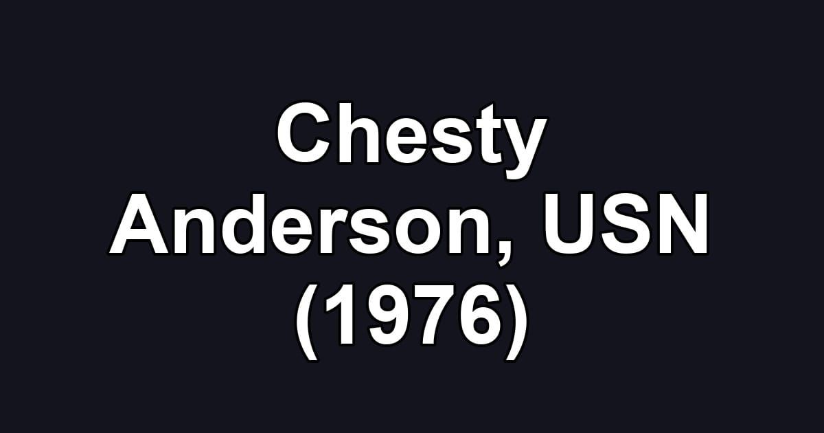Chesty Anderson, USN (1976)