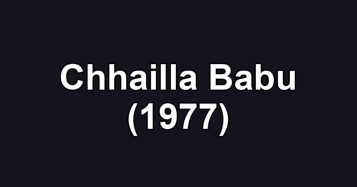 Chhailla Babu (1977)