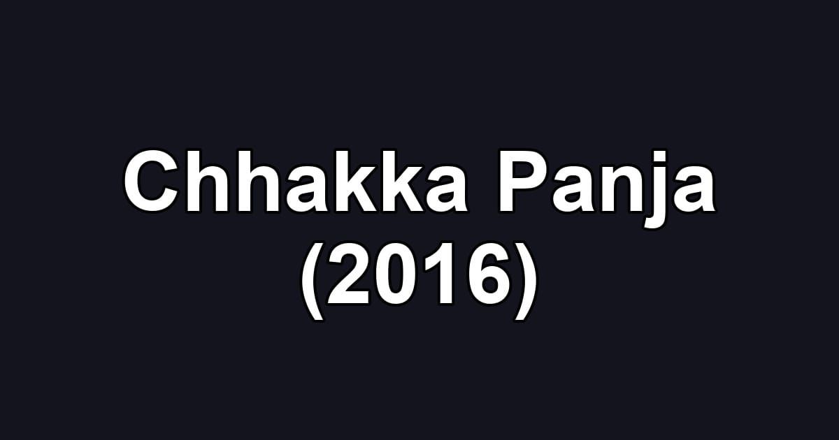 Chhakka Panja (2016)
