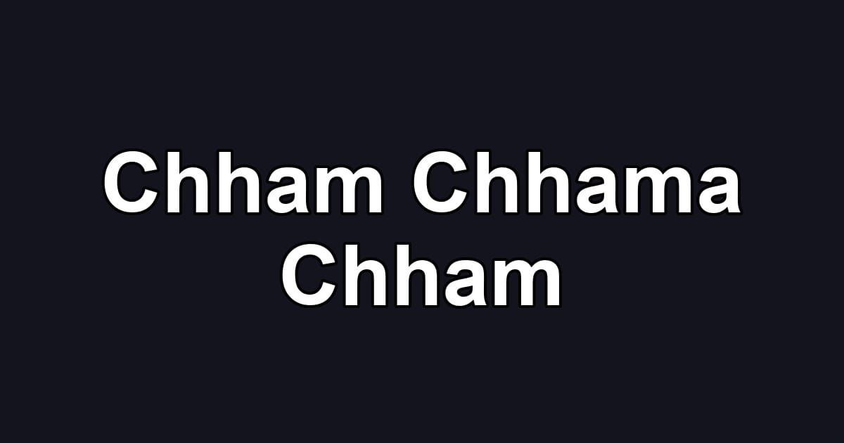 Chham Chhama Chham