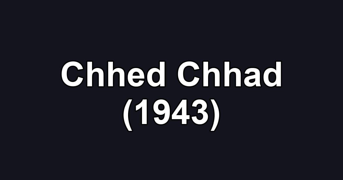 Chhed Chhad (1943)