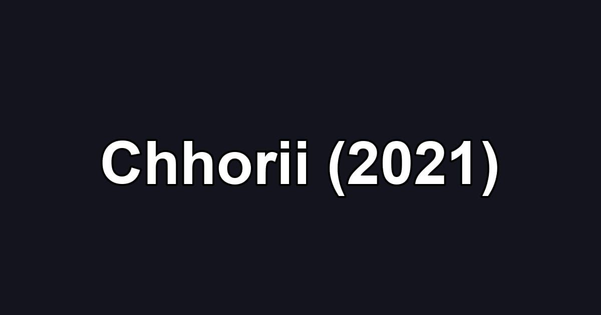 Chhorii (2021)