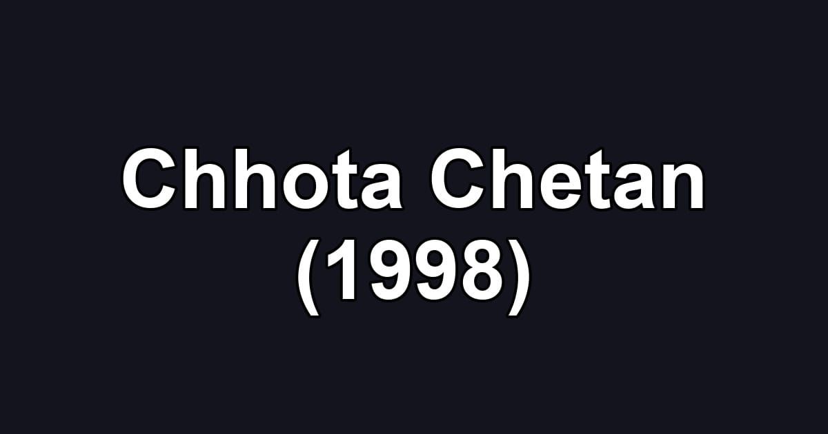 Chhota Chetan (1998)