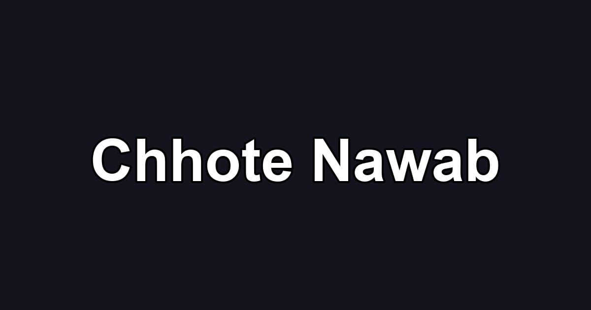 Chhote Nawab