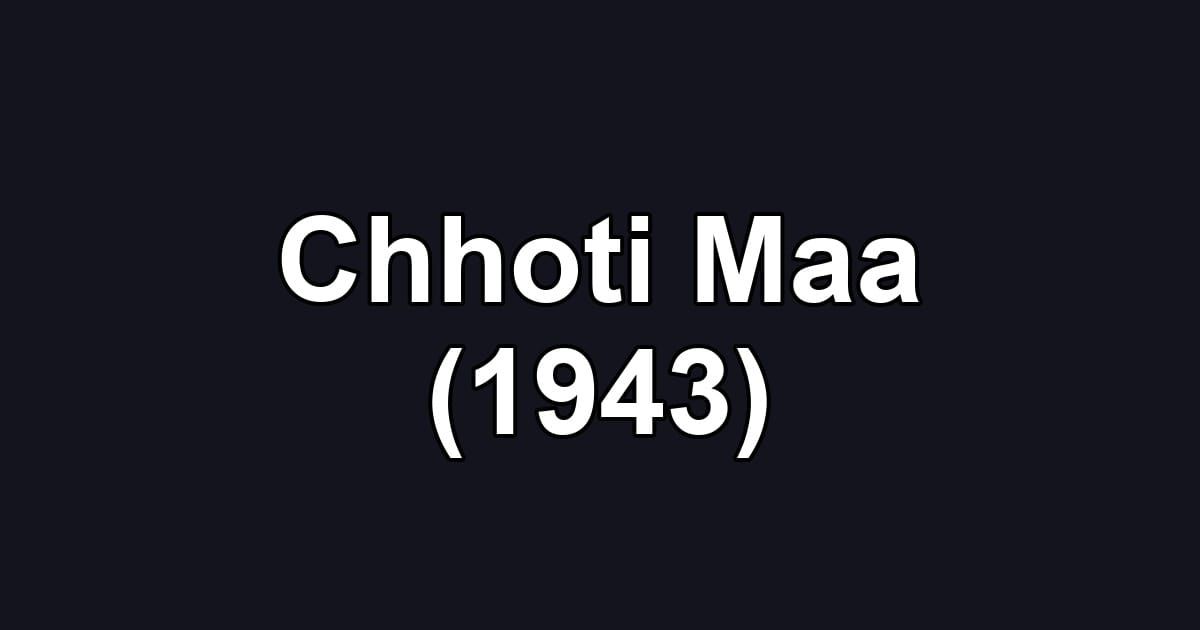 Chhoti Maa (1943)