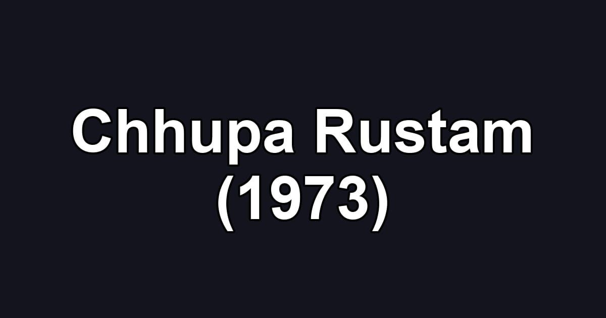 Chhupa Rustam (1973)