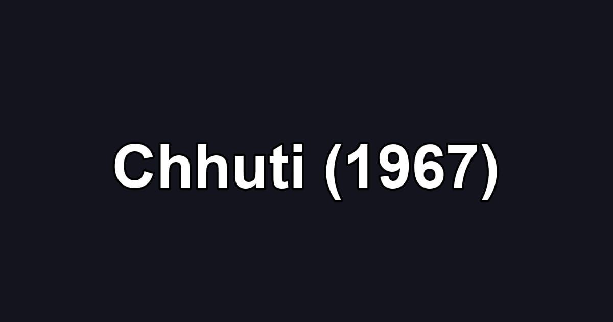Chhuti (1967)