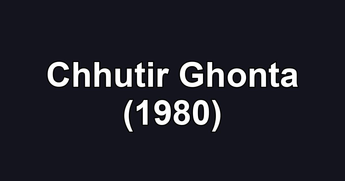 Chhutir Ghonta (1980)