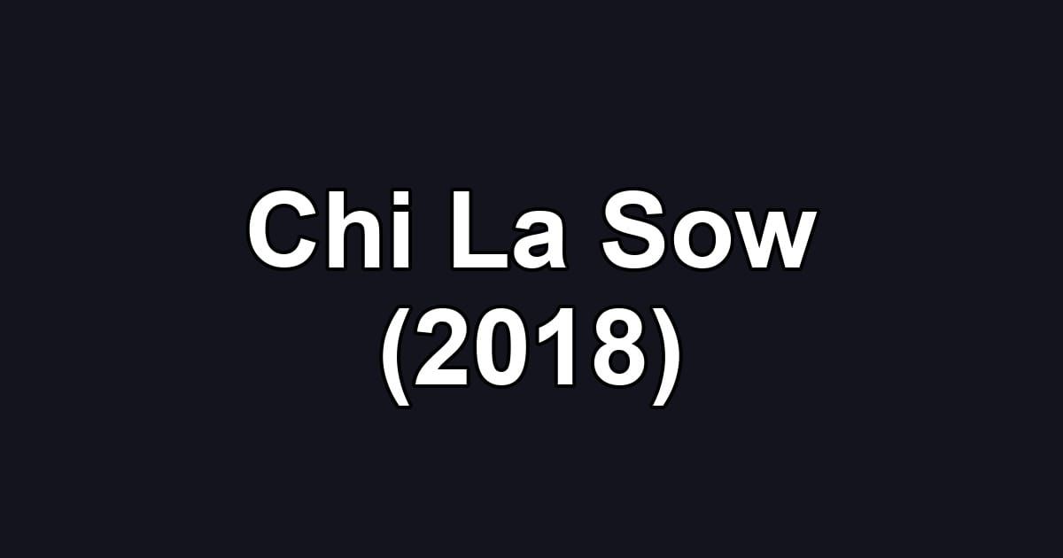 Chi La Sow (2018)