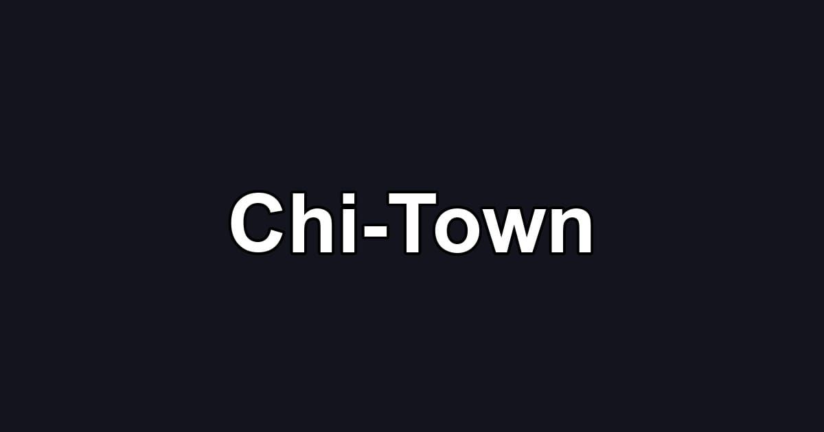 Chi-Town