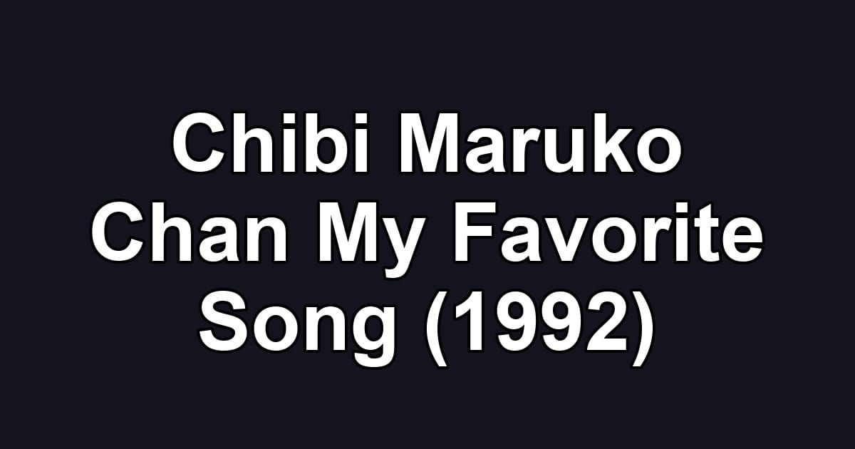 Chibi Maruko Chan My Favorite Song (1992)
