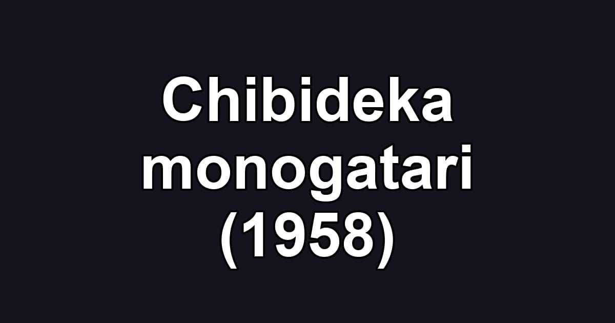 Chibideka monogatari (1958)