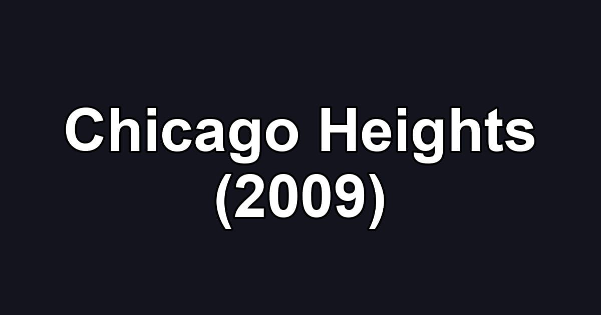 Chicago Heights (2009)