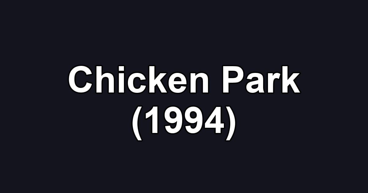 Chicken Park (1994)