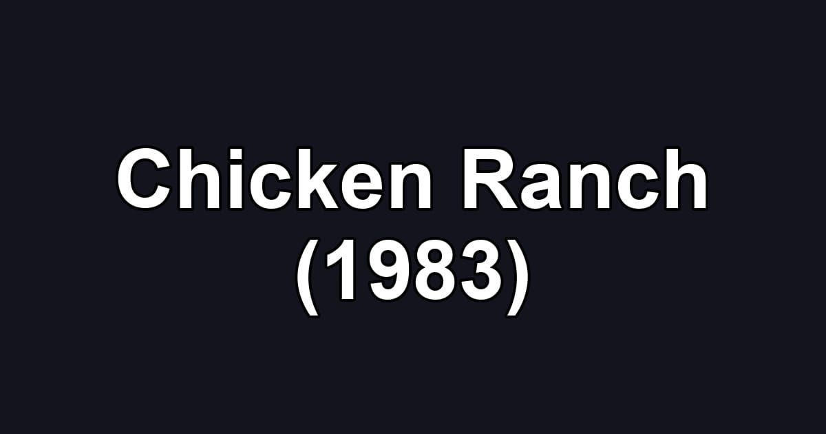Chicken Ranch (1983)