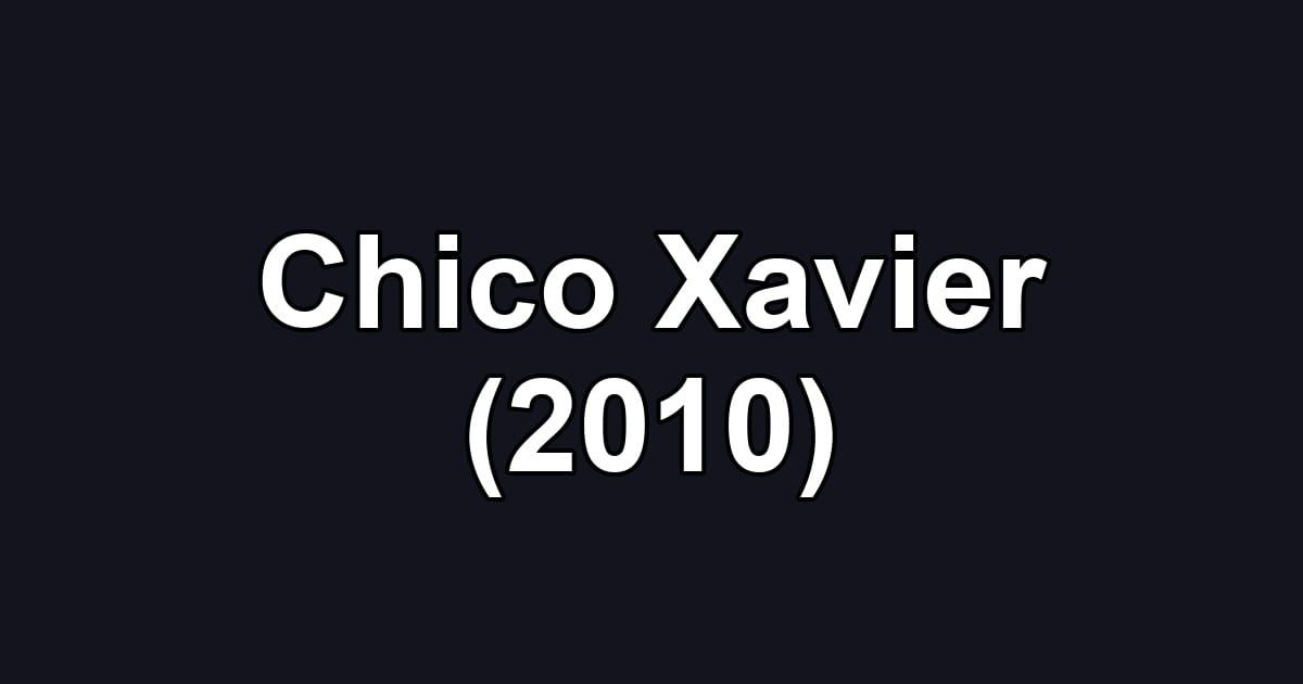 Chico Xavier (2010)