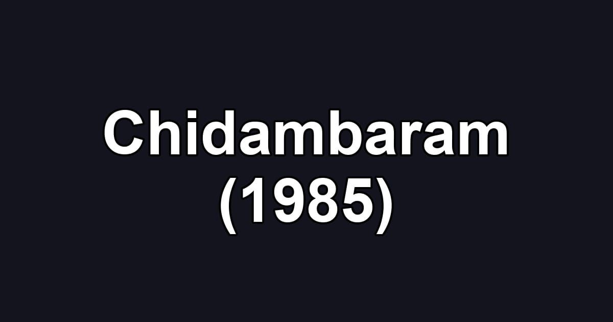 Chidambaram (1985)