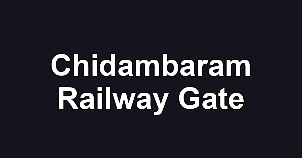 Chidambaram Railway Gate